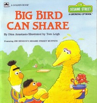 Big Bird Can Share/e - Street (Western Publishing  Company/ Children’s Television Network - Hardcover) book collectible [Barcode 9780307120168] - Main Image 1