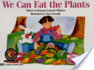 We Can Eat the Plants, Level I