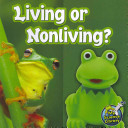 Living Or Nonliving? - Kelli Hicks (Rourke Publishing - Paperback) book collectible [Barcode 9781617419454] - Main Image 1