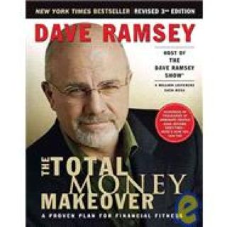 The Total Money Makeover: A Proven Plan For Financial Fitness