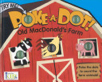 Poke-a-Dot: Old MacDonald’s Farm (30 Poke-able Poppin’ Dots)