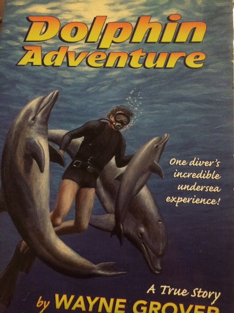 Dolphin Adventure: a True Story - W. Grover book collectible [Barcode 9780590463898] - Main Image 1
