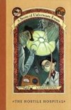 Series of Unfortunate Events #8: The Hostile Hospital, A