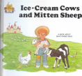 Ice Cream Cows and Mitten Sheep