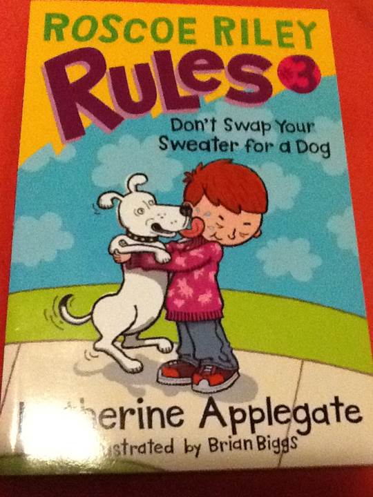 Roscoe Riley Rules #3: Don’t Swap Your Sweater for a Dog