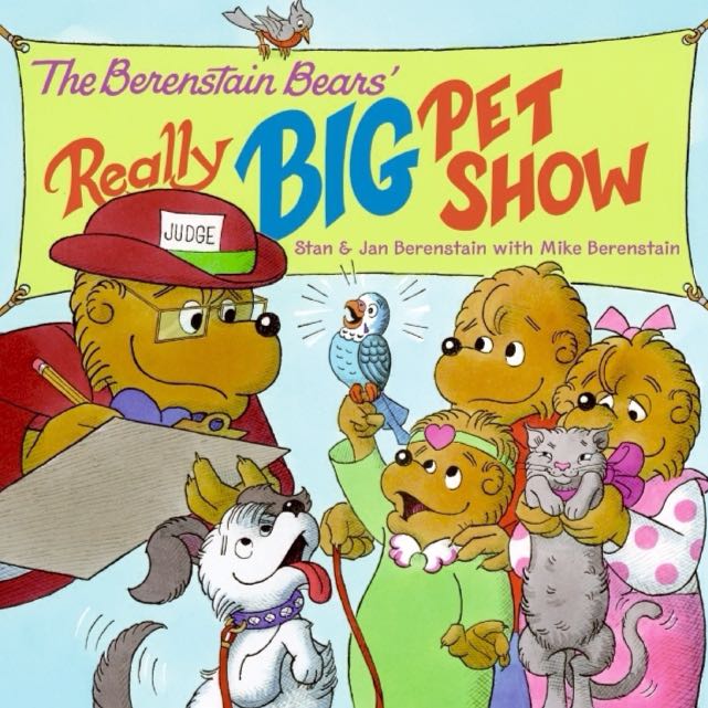 The Berenstain Bears’ Really Big Pet Show