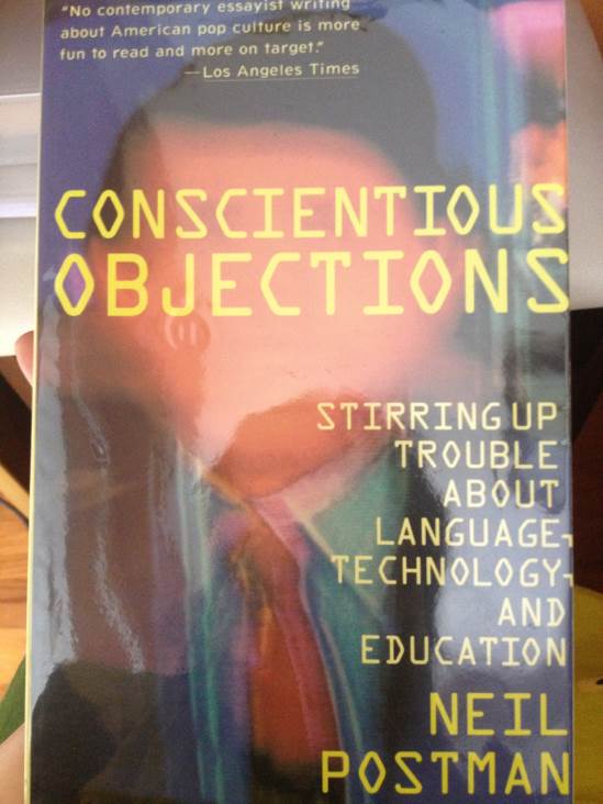 Conscientious Objections: Stirring Up Trouble About Language, Technology, And Education