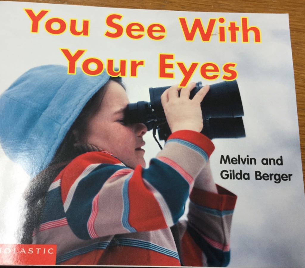 You see with your eyes