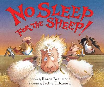 No Sleep For The Sheep! - Karen Beaumont (Scholastic - Paperback) book collectible [Barcode 9780545454209] - Main Image 1