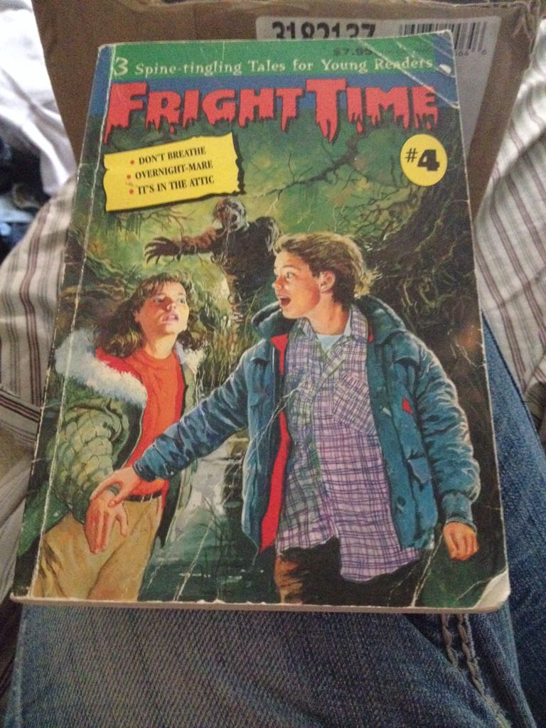 Fright Time (Don’t Breathe, Overnight-Mare, It’s In The Attic)