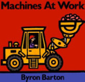 Machines at Work Board Book - Byron Barton (HarperFestival) book collectible [Barcode 9780694011070] - Main Image 1