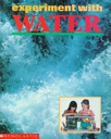 Experiment with water - Bryan Murphy (Scholastic - Paperback) book collectible [Barcode 9780590460811] - Main Image 1