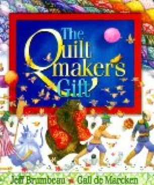 The Quiltmaker’s Gift - Jeff Brumbeau (Orchard Books - Hardcover) book collectible [Barcode 9781570251993] - Main Image 1