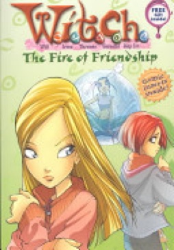 W.I.T.C.H. #4: The Fire Of Friendship