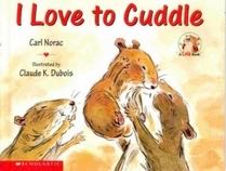 I love to cuddle