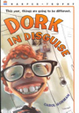 Dork in Disguise