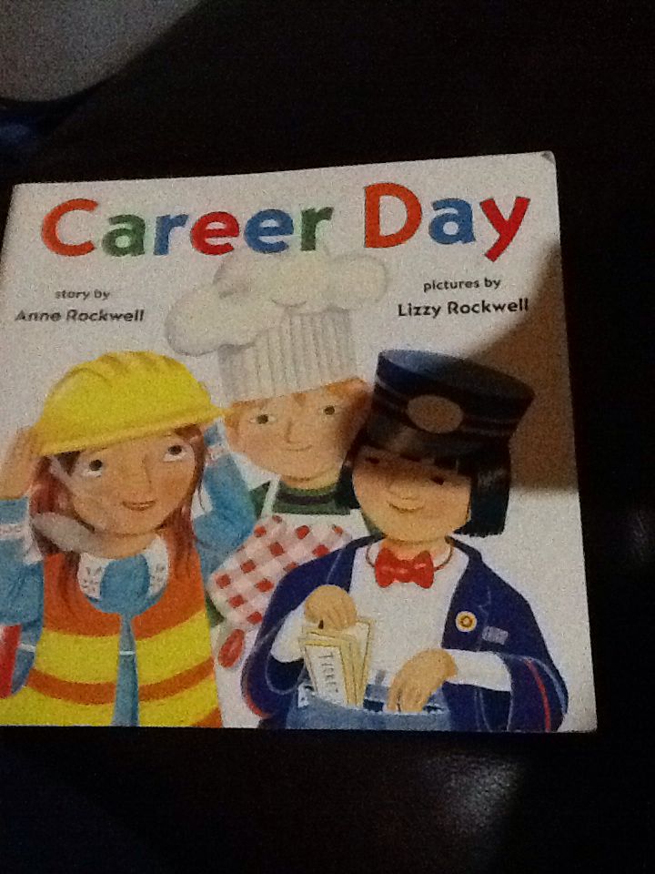 Career Day - Anne Rockwell (Harcourt School Publishers) book collectible [Barcode 9780153265327] - Main Image 1