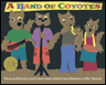 A Band Of Coyotes - Mabel-Canton Elementary (Scholastic - Paperback) book collectible [Barcode 9780439434546] - Main Image 1