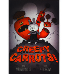 Creepy Carrots! - Aaron Reynolds (Scholastic Inc. - Paperback) book collectible [Barcode 9780545780421] - Main Image 1
