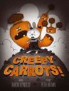 Creepy Carrots! - Aaron Reynolds (Simon & Schuster Books for Young Readers - Hardcover) book collectible [Barcode 9781442402973] - Main Image 1