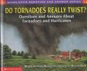Do Tornadoes Really Twist?
