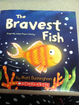 Bravest Fish, The - Matt Buckingham (Tiger Tales - Paperback) book collectible [Barcode 9780439025621] - Main Image 1