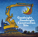 Goodnight, Goodnight Construction Site - Sherri Duskey Rinker (Chronicle Books - Hardcover) book collectible [Barcode 9780811877824] - Main Image 1