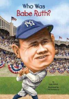 Who Was Babe Ruth? - Nancy Harrison (Grosset & Dunlap - Paperback) book collectible [Barcode 9780448455860] - Main Image 1