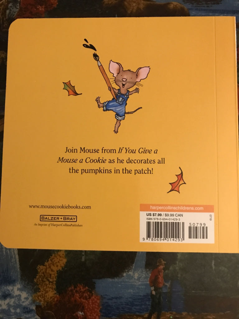 It’s Pumpkin Day, Mouse! - Laura Numeroff (Balzer + Bray - Board Book) book collectible [Barcode 9780694014293] - Main Image 2