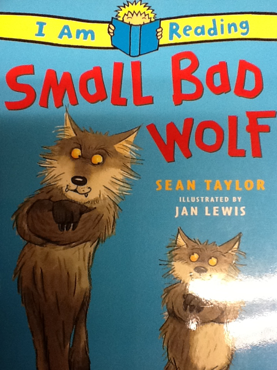 I Am Reading: Small Bad Wolf - Sean Taylor (Kingfisher Books) book collectible [Barcode 9780753458013] - Main Image 1