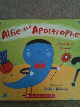 Alfie The Apostrophe - Moira Rose Donohue (Scholastic Inc - Paperback) book collectible [Barcode 9780545030472] - Main Image 1