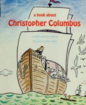 A Book About Christopher Columbus - Ruth Belov Gross (Scholastic Inc. - Paperback) book collectible [Barcode 9780590098915] - Main Image 1