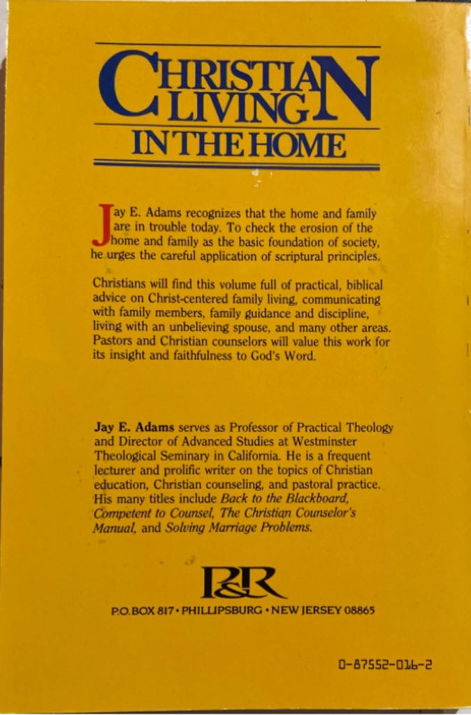 Christian Living in the Home - Jay E. Adams (P & R Publishing - Paperback) book collectible [Barcode 9780875520162] - Main Image 2