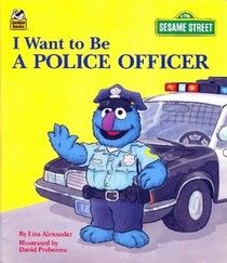 Sesame Street I Want To Be A Police Officer