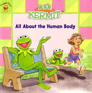 Ask Kermit All About The Human Body - D.K. Sullivan book collectible [Barcode 9781592260201] - Main Image 1