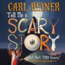 Tell Me a Scary Story...But Not Too Scary!