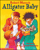 Alligator Baby - Robert Munsch (Scholastic) book collectible [Barcode 9780590341950] - Main Image 1