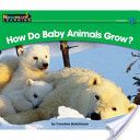 How Do Baby Animals Grow?