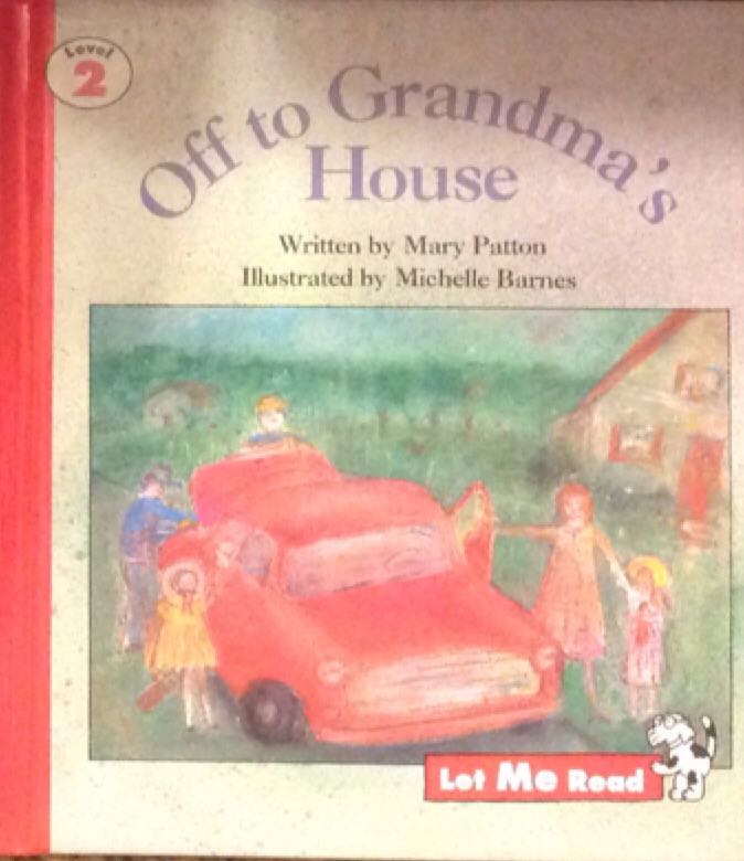 Off to Grandma’s House - Mary Patton (Good Year Books) book collectible [Barcode 9780673362698] - Main Image 1