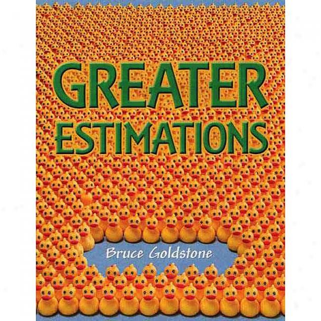 Greater Estimations - Bruce Goldstone (Scholastic) book collectible [Barcode 9780545211451] - Main Image 1