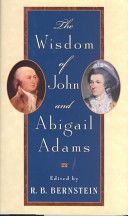 The Wisdom of John and Abigail Adams