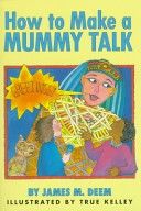 How to make a mummy talk