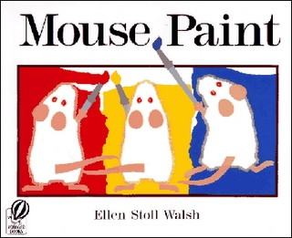 Mouse Paint - Ellen Stoll Walsh (Scholastic - Paperback) book collectible [Barcode 9780590132077] - Main Image 1