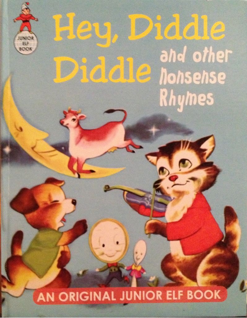 Hey, Diddle Diddle and Other Nonsense Rhymes
