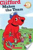 Clifford Makes the Team - Norman Bridwell (Scholastic Inc.) book collectible [Barcode 9780545231411] - Main Image 1