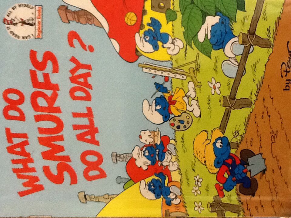 What Do Smurfs Do All Day?
