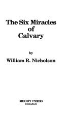 The six miracles of Calvary
