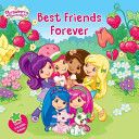 Strawberry Shortcake - Best Friends Forever