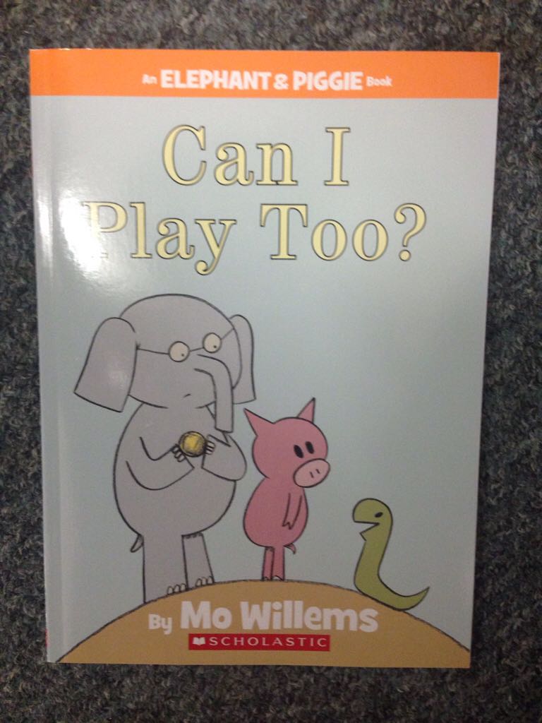 Can I Play, Too? Elephant And Piggie - Mo Willems (Scholastic Inc - Paperback) book collectible [Barcode 9780545843430] - Main Image 1