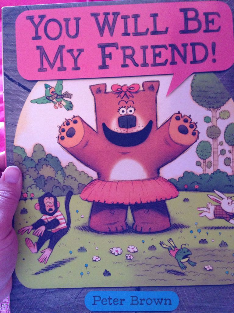 You Will be My Friend!